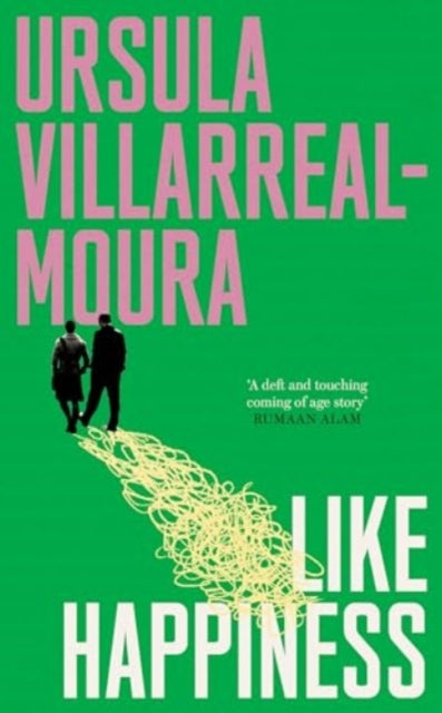 Book cover of: Like Happiness. By: Ursula Villarreal-Moura