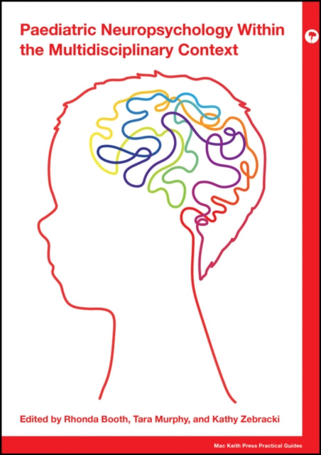 Book cover of: Paediatric Neuropsychology within the Multidisciplinary Context. By: Rhonda Booth