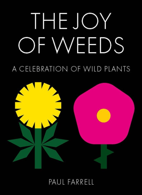 Book cover of: Joy of Weeds. By: Paul Farrell