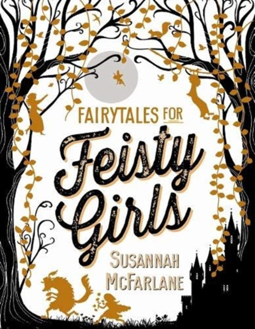 Book cover of: Fairytales for Feisty Girls. By: Susannah McFarlane
