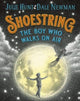 Book cover of: Shoestring, the Boy Who Walks on Air. By: Julie Hunt