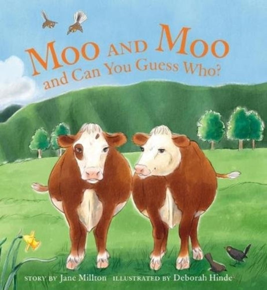 Book cover of: Moo and Moo and Can You Guess Who?. By: Jane Millton and Deborah Hinde