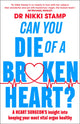 Book cover of: Can you Die of a Broken Heart?. By: Nikki Stamp
