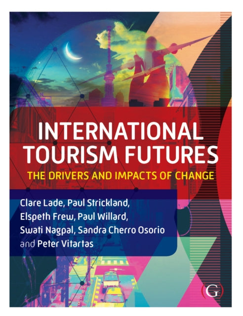 Book cover of: International Tourism Futures. By: Clare Lade