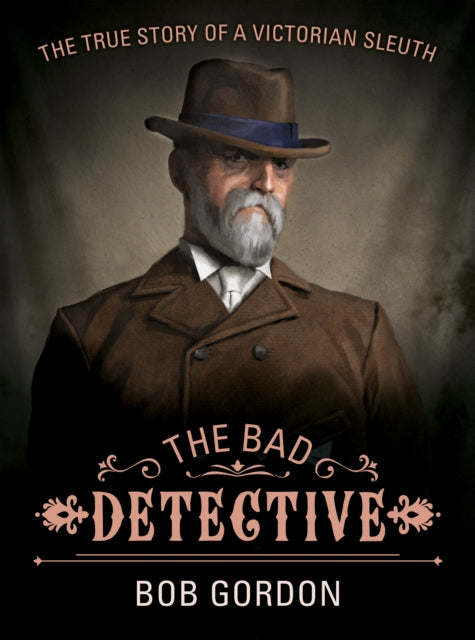 Book cover of: Bad Detective. By: Bob Gordon