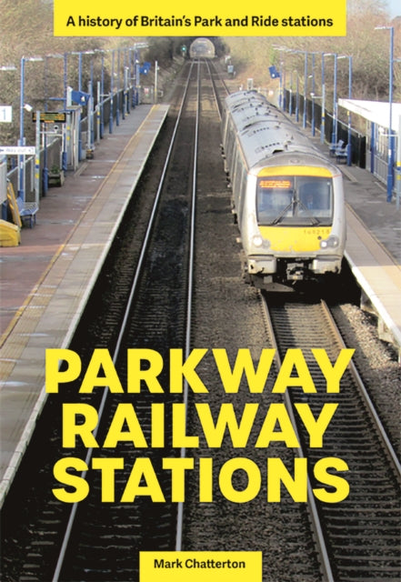 Book cover of: Parkway Railway Station. By: Mark Chatterton