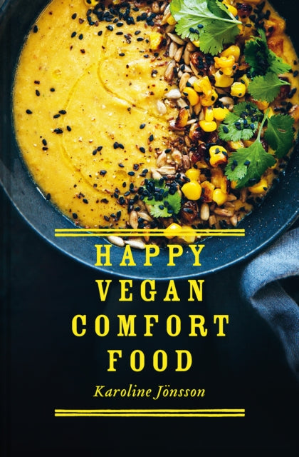 Book cover of: Happy Vegan Comfort Food. By: Karoline Jonsson