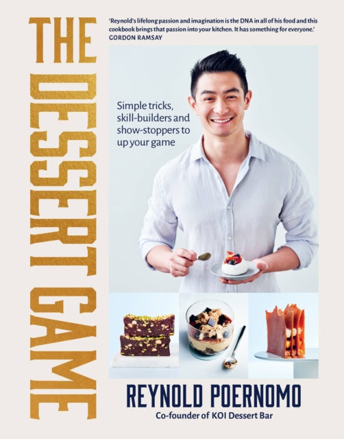 Dessert Game, Simple tricks, skill-builders and showstoppers to up your game 9781911668367 Reynold Poernomo