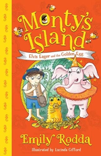 Book cover of: Elvis Eager and the Golden Egg: Monty's Island 3. By: Emily Rodda