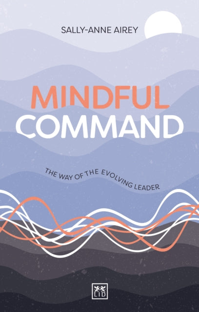 Book cover of: Mindful Command. By: Sally-Anne Airey