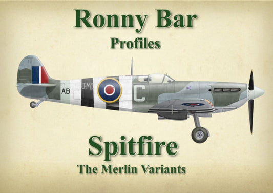 Book cover of: Ronny Bar Profiles - Spitfire the Merlin Variants. By: Ronny Barr