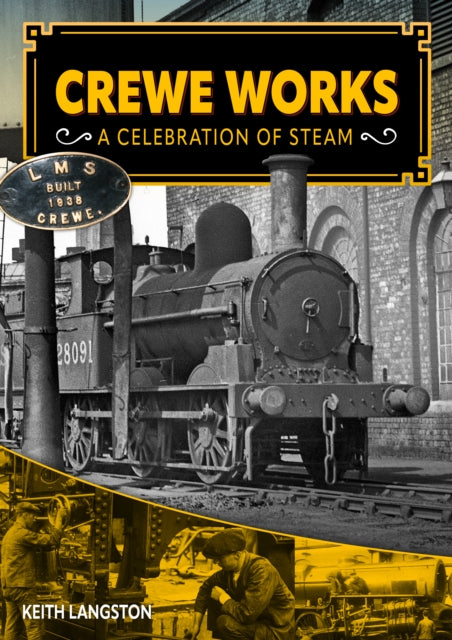 Book cover of: Crewe Works - A Celebration of Steam