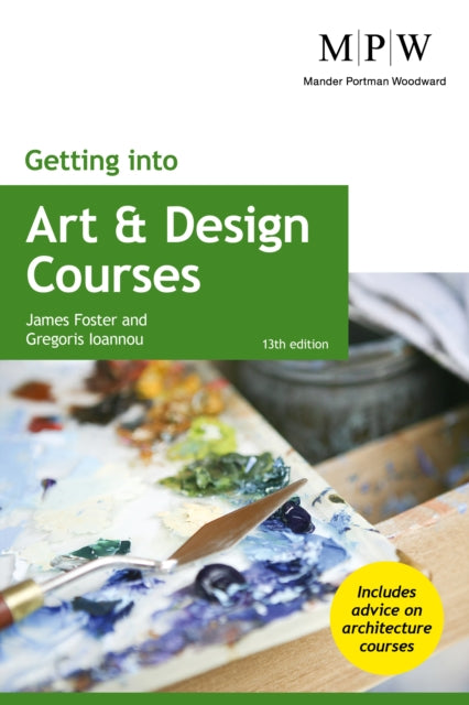 Book cover of: Getting into Art and Design Courses. By: James Foster