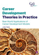 Career Development Theories in Practice, Real-World Applications of Career Development Models 9781911724308 Julia Yates