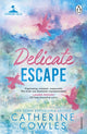 Book cover of: Delicate Escape