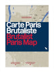 Book cover of: Brutalist Paris Map. By: Robin Wilson