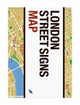Book cover of: London Street Signs Map. By: Alistair Hall