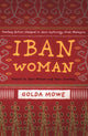 Book cover of: Iban Woman. By: Golda Mowe