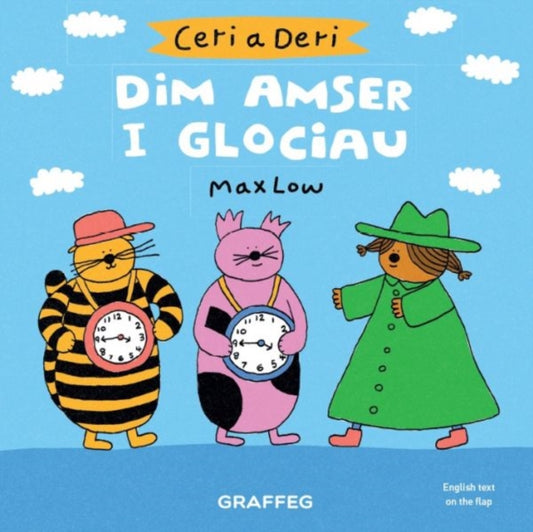 Book cover of: Ceri a Deri – Dim Amser i Glociau. By: Max Low