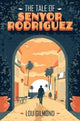 Book cover of: Tale of Senyor Rodriguez. By: Lou Gilmond (author)