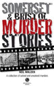 Book cover of: Somerset & Bristol Murder Stories. By: Neil Walden