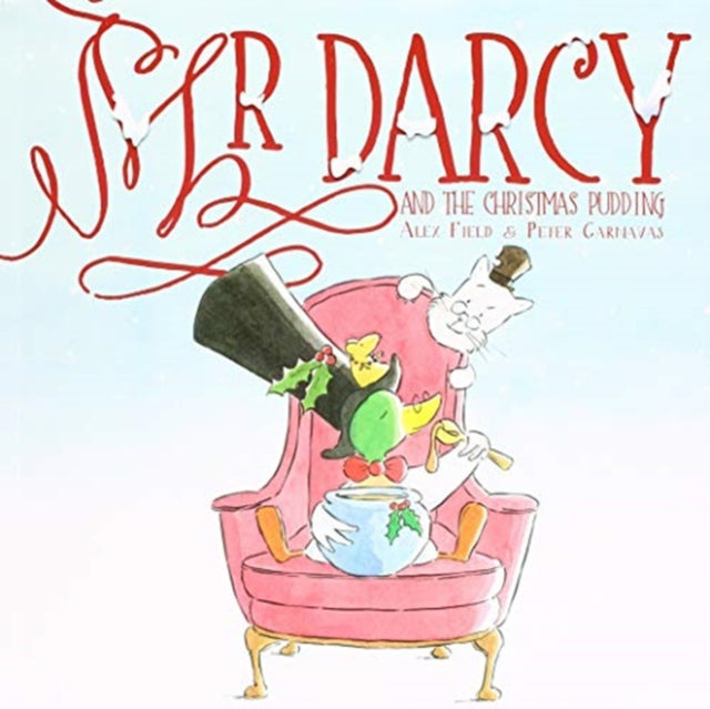 Book cover of: Mr Darcy and the Christmas Pudding. By: Alex Field