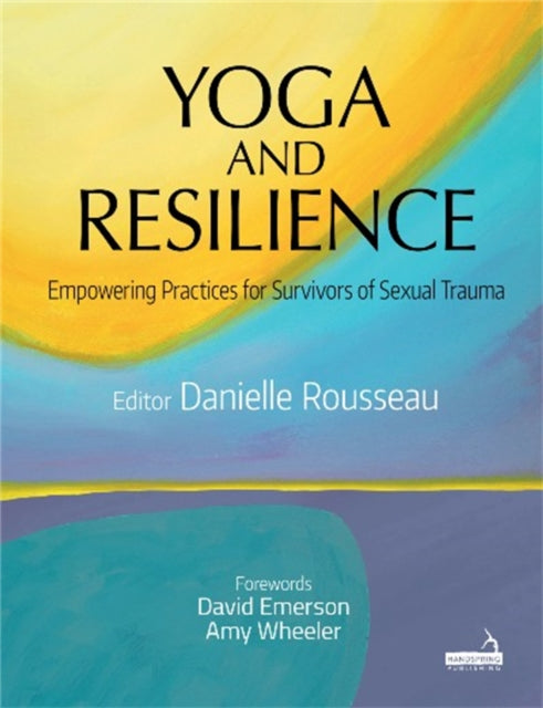 Book cover of: Yoga and Resilience. By: Danielle ROUSSEAU