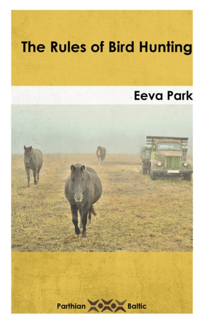 Book cover of: Rules of Bird Hunting. By: Eeva Park