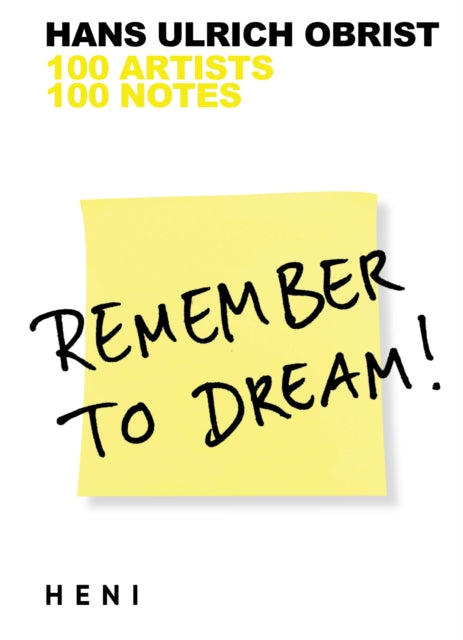 Book cover of: Remember to Dream!. By: Hans Ulrich Obrist