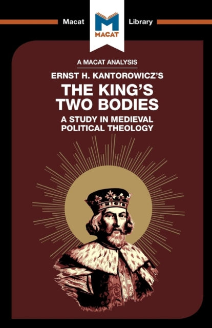 Analysis of Ernst H. Kantorwicz's The King's Two Bodies