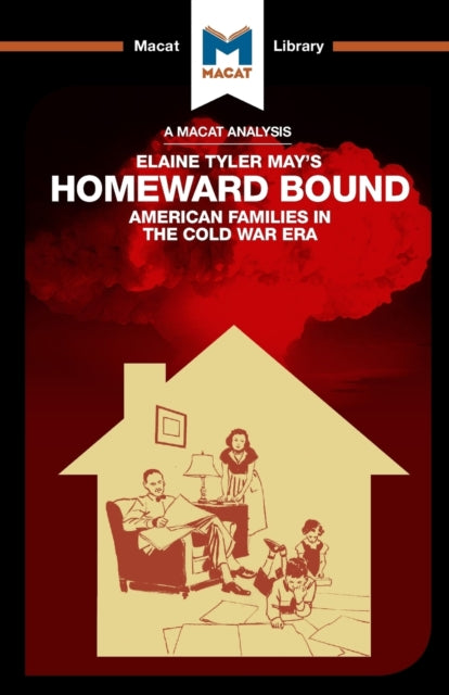 Analysis of Elaine Tyler May's Homeward Bound