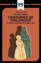 Analysis of Philippe Aries's Centuries of Childhood