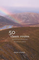 Book cover of: 50 Classic Routes on Scottish Mountains. By: Ralph Storer