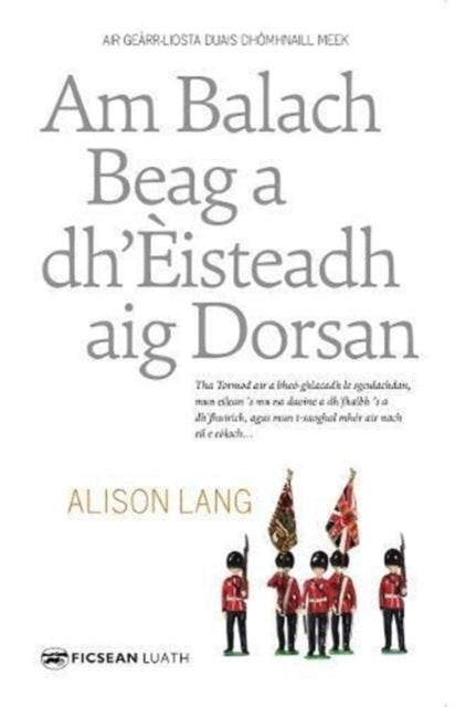 Book cover of: Am Balach Beag a dh’Eisteadh aig Dorsan. By: Alison Lang