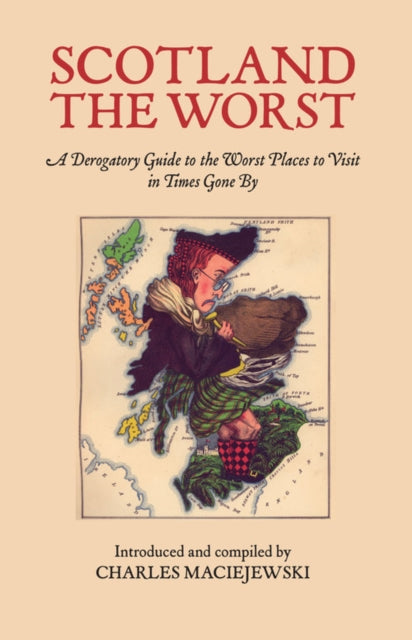 Book cover of: Scotland the Worst. By: Charles Maciejewski