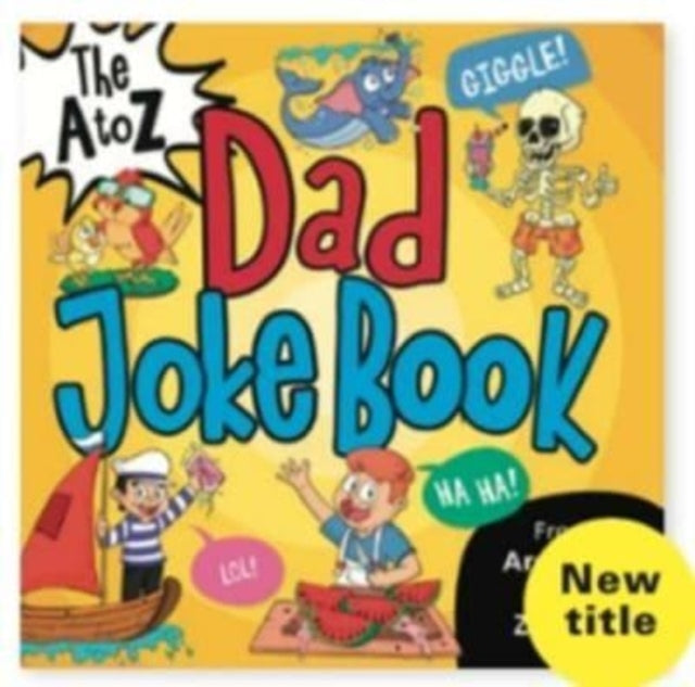 Book cover of: A to Z Dad Joke Book. By: Toby Reynolds