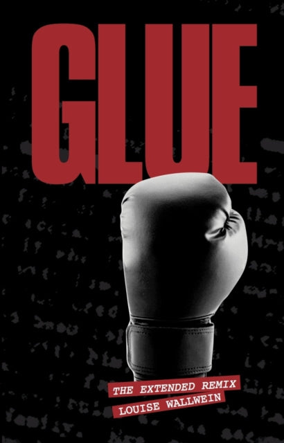 Book cover of: Glue. By: Louise Wallwein