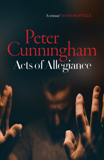 Book cover of: Acts of Allegiance. By: Peter CUNNINGHAM