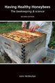 Book cover of: Having Healthy Honeybees. By: John McMullan