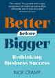 Book cover of: Better Before Bigger. By: Nick Cramp