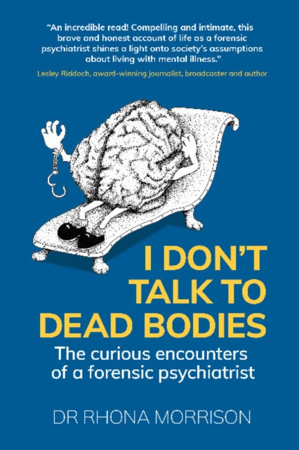 Book cover of: I Don't Talk to Dead Bodies. By: Rhona Morrison