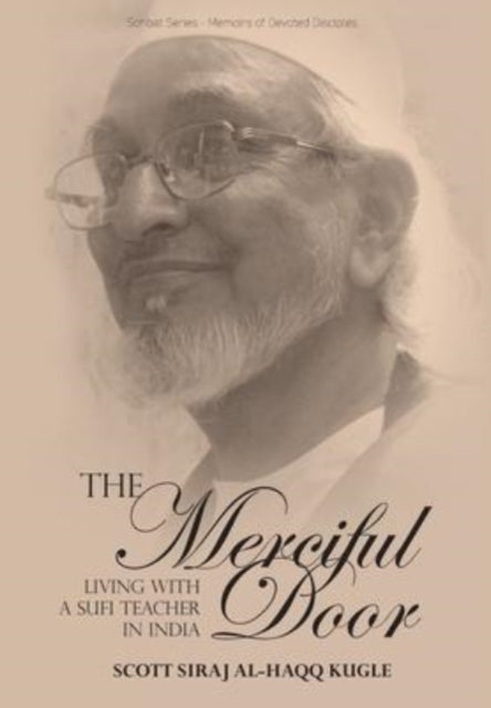 Book cover of: Merciful Door. By: Scott Siraj al-Haqq Kugle