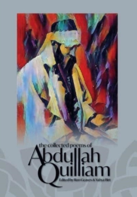 Book cover of: Collected Poems of Abdullah Quilliam. By: Ron Geaves