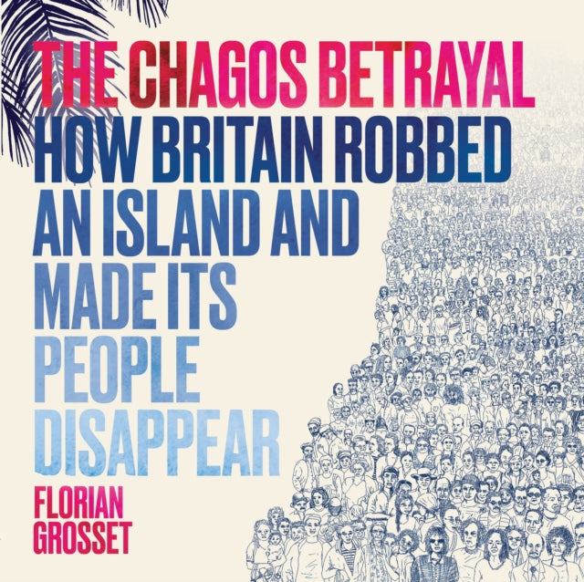 Book cover of: Chagos Betrayal. By: Florian Grosset