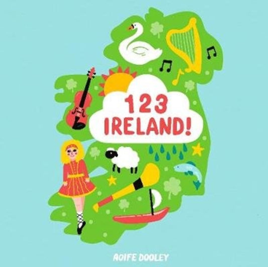 Book cover of: 123 Ireland!. By: Aoife Dooley