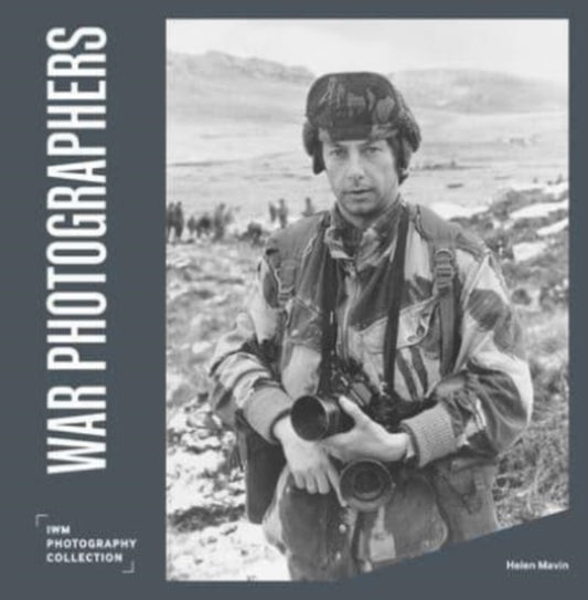 Book cover of: War Photographers. By: Helen Mavin