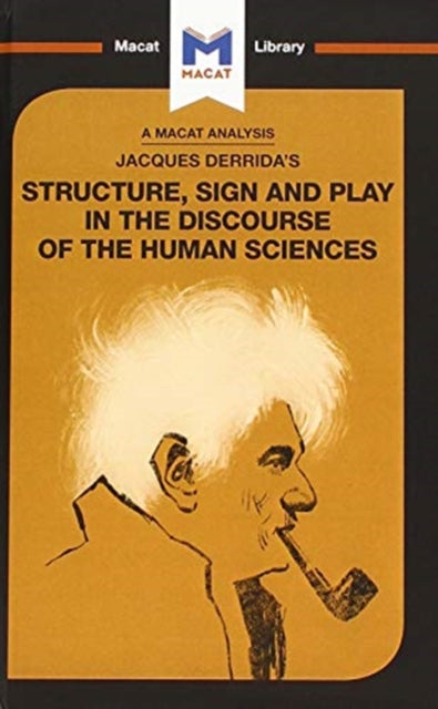 Book cover of: Analysis of Jacques Derrida's Structure, Sign, and Play in the Discourse of the Human Sciences. By: Tim Smith-Laing