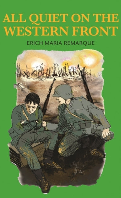 Book cover of: All Quiet on the Western Front. By: Erich Maria Remarque