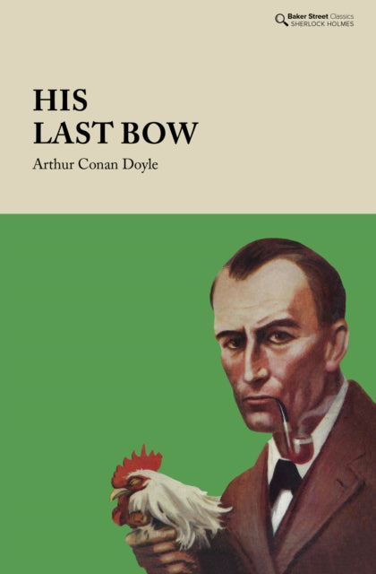 Book cover of: His Last Bow. By: Arthur Conan Doyle