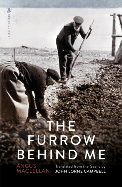 Book cover of: Furrow Behind Me. By: Angus MacLellan